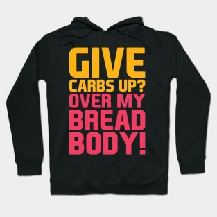 Give Carbs Up Hoodie